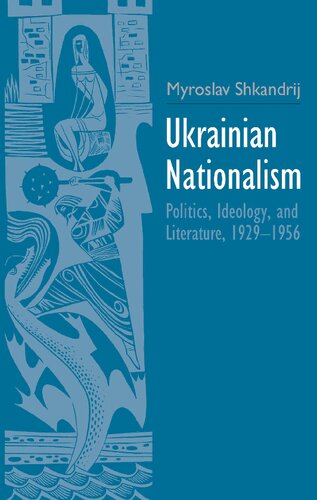 ﻿ناسیونالیسم اوکراینی: سیاست، ایدئولوژی و ادبیات، 1929-1956