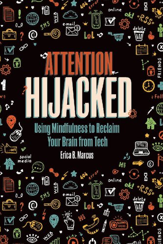 ﻿توجه ربوده شده: استفاده از ذهن آگاهی برای بازپس گیری مغز از فناوری