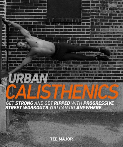 ﻿Calisthenics Urban: با تمرینات خیابانی مترقی که می توانید در هر کجا انجام دهید ، پاره شوید و قوی شوید