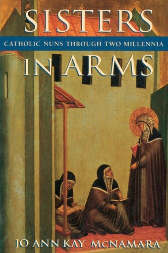 ﻿خواهران در آغوش: راهبه های کاتولیک در طول دو هزار سال