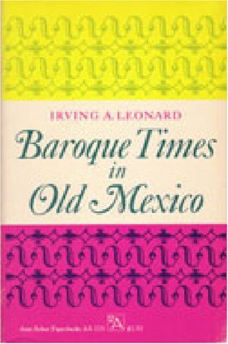 ﻿دوران باروک در مکزیک قدیم: شخص، مکان ها و اعمال قرن هفدهمی