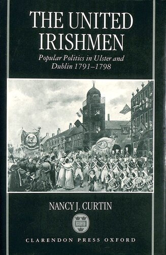 ﻿ایرلندی های متحد: سیاست مردمی در اولستر و دوبلین، 1791-1798
