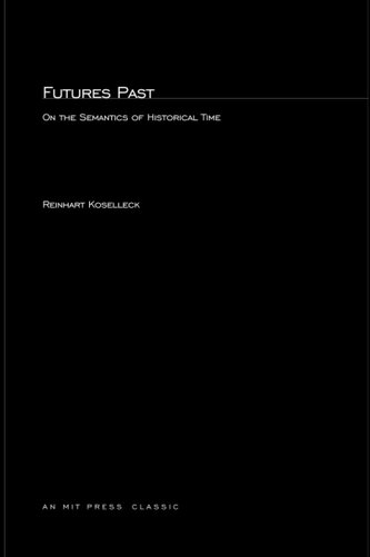 ﻿آینده های گذشته: در معناشناسی زمان تاریخی