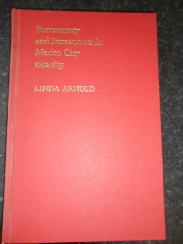 ﻿بوروکراسی و بوروکرات ها در مکزیکو سیتی، 1742-1835