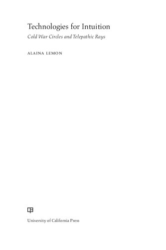 ﻿فن آوری برای شهود: دایره های جنگ سرد و پرتوهای تله پاتیک