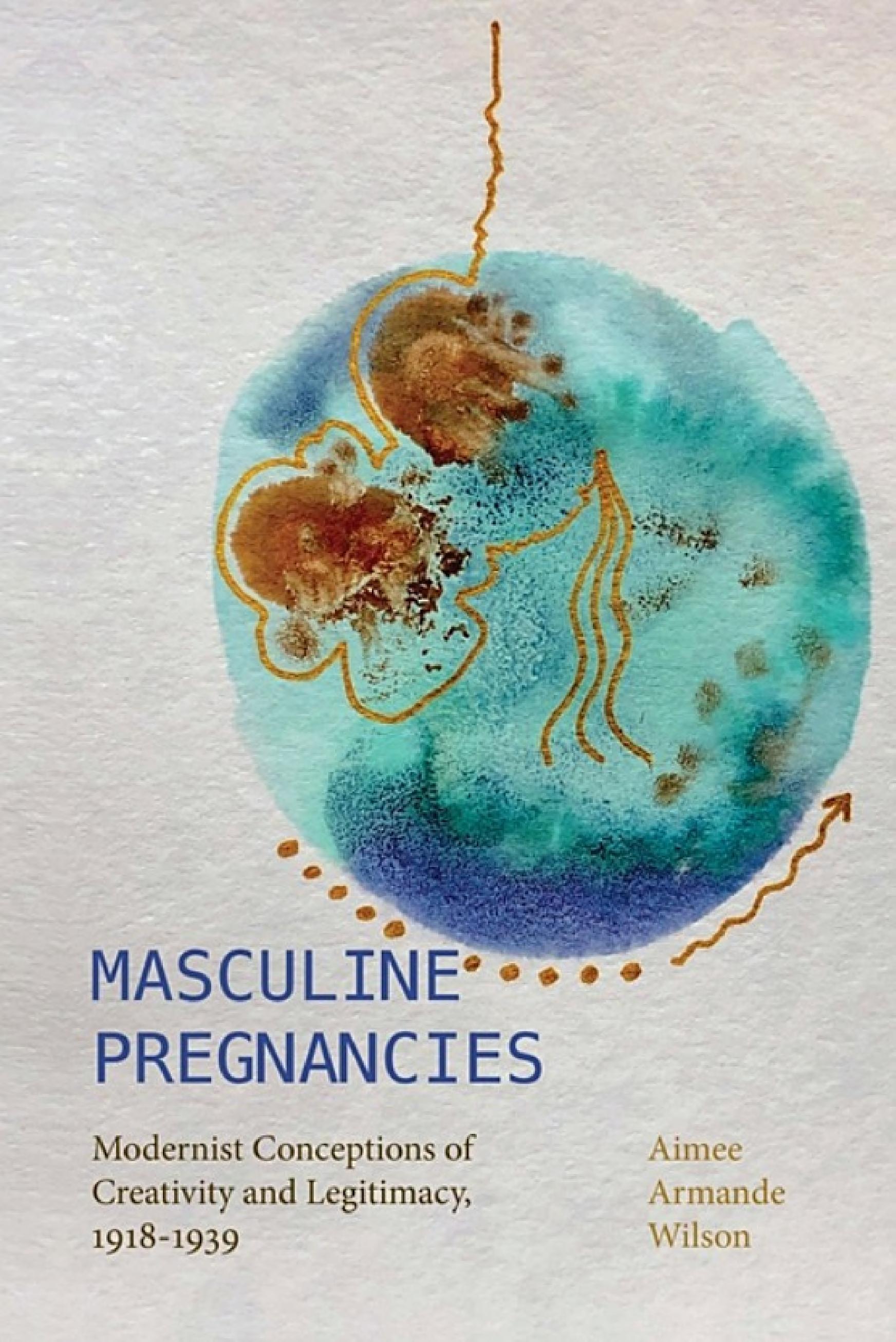 ﻿بارداری های مردانه: مفاهیم مدرنیستی خلاقیت و مشروعیت، 1918-1939
