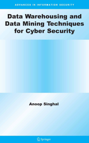 ﻿تکنیک های ذخیره سازی داده و داده کاوی برای امنیت سایبری (پیشرفت در امنیت اطلاعات)