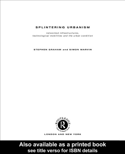 شکاف شهرنشینی: زیرساخت های شبکه ای ، تحرکات تکنولوژیکی و شرایط شهری