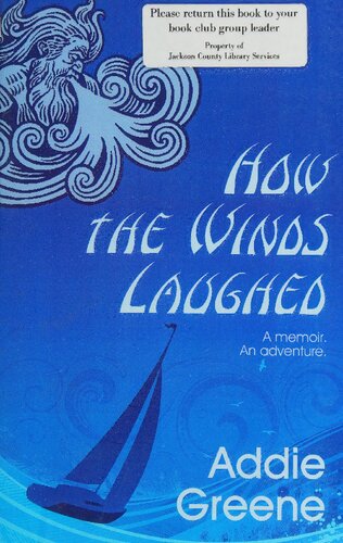 ﻿چگونه بادها می خندیدند: قایقرانی به دور دنیا با یک قایق چوبی 28 فوتی