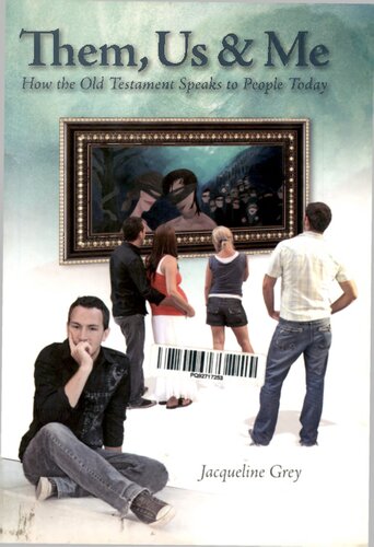 ﻿آنها، ما و من: چگونه عهد عتیق با مردم امروز صحبت می کند