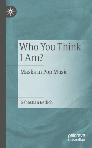 ﻿شما فکر می کنید من کی هستم؟: ماسک ها در موسیقی پاپ