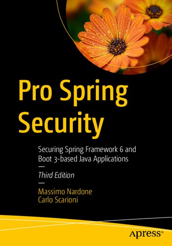 ﻿Pro Spring Security: ایمن سازی Spring Framework 6 و Boot 3-based Java Applications