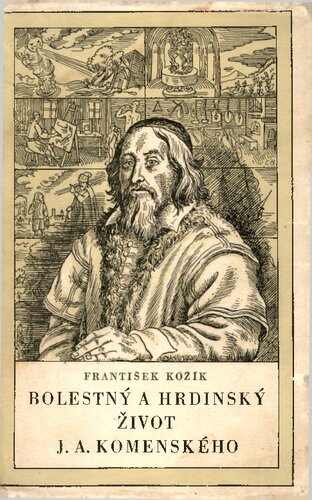 ﻿Bolestný a Hrdinský Život J.A. کومنسکهو زندگی غم انگیز و قهرمانانه جان آموس کامنیوس. (ترجمه ادیت پارگتر. تصویرگر سیریل بودا.).