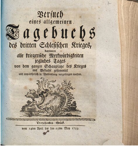 ﻿تلاش برای یک دفتر خاطرات عمومی از جنگ سوم سیلزی: که در آن همه چیزهای عجیب و غریب نظامی هر روز از کل تئاتر جنگ به دقت جمع آوری شده و بی طرفانه به همراه ارائه می شود / 14 آوریل تا 25 مه 1759