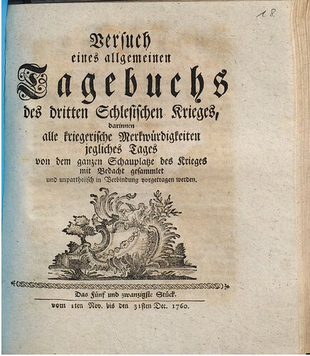 ﻿تلاش برای یک دفتر خاطرات عمومی از جنگ سوم سیلزی: که در آن همه چیزهای عجیب و غریب نظامی هر روز از کل تئاتر جنگ به دقت جمع آوری شده و بی طرفانه به همراه ارائه می شود / 1 نوامبر تا 31 دسامبر 1760
