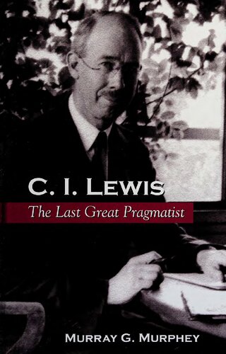 ﻿C.I. لوئیس: آخرین پراگماتیست بزرگ