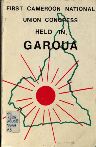 ﻿اولین کنگره اتحادیه ملی کامرون در گاروا برگزار شد