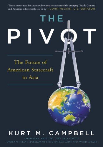 ﻿The Pivot: The Future of Statecraft آمریکا در آسیا