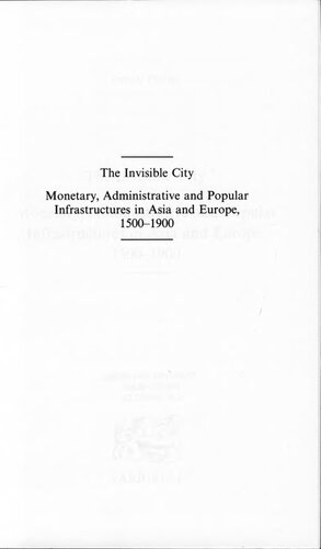 ﻿شهر نامرئی: زیرساخت های پولی، اداری و مردمی در آسیا و اروپا، 1500-1900