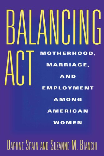 ﻿قانون تعادل: مادری، ازدواج و اشتغال در میان زنان آمریکایی
