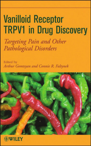 ﻿گیرنده وانیلوئید TRPV1 در کشف دارو: هدف قرار دادن درد و سایر اختلالات پاتولوژیک