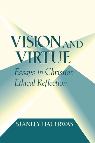 Vision and Virtue: Essays in Christian Ethical Reflection
