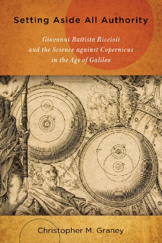 ﻿کنار گذاشتن تمام اختیارات: جووانی باتیستا ریچیولی و علم علیه کوپرنیک در عصر گالیله