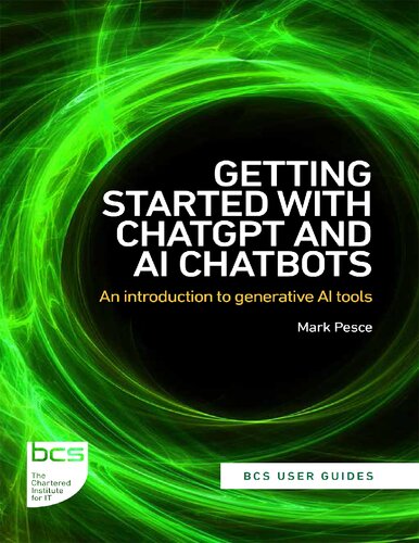 ﻿Getting.Started.with.ChatGPT.and.AI.Chatbots: مقدمه ای بر ابزارهای هوش مصنوعی مولد