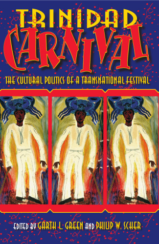 کارناوال ترینیداد: سیاست های فرهنگی یک جشنواره فراملی