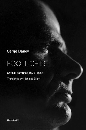 ﻿Footlights: Critical Notebook 19701982 (Semiotext(e) / Agents خارجی)
