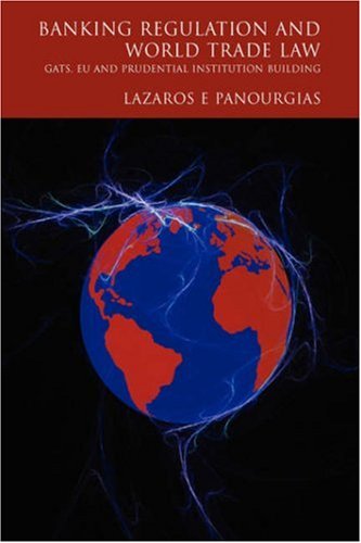 ﻿مقررات بانکی و قانون تجارت جهانی: GATS ، اتحادیه اروپا و نهادهای احتیاطی