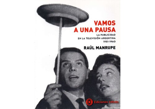 ﻿بیایید کمی استراحت کنیم: تبلیغات در تلویزیون آرژانتین 1951-1960