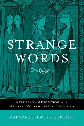 ﻿کلمات عجیب: بازگویی و دریافت در سنت متنی رولان قرون وسطی