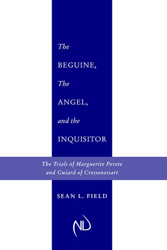 ﻿بگین، فرشته و تفتیش عقاید: محاکمه های مارگریت پورته و گارد کرسونسارت