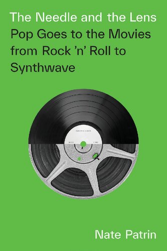 ﻿The Needle and the Lens: Pop Goes to the Movie از Rock 'n' Roll تا Synthwave