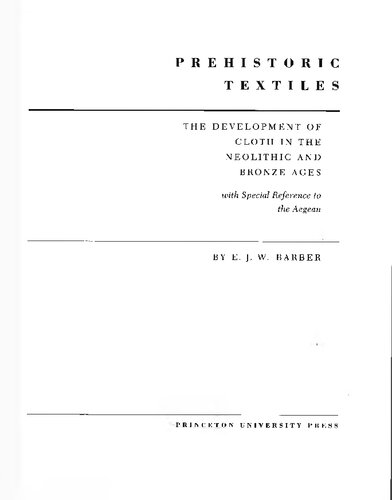 ﻿منسوجات ماقبل تاریخ: توسعه پارچه در عصر نوسنگی و برنز با اشاره ویژه به دریای اژه