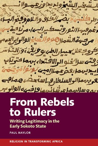 ﻿از شورشیان تا حاکمان: مشروعیت نوشتن در ایالت سوکوتو اولیه (مذهب در دگرگونی آفریقا، 6)