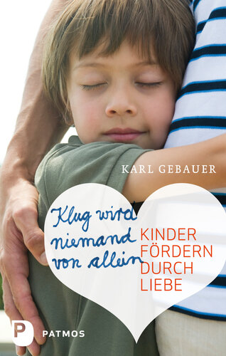 ﻿هیچ کس به تنهایی باهوش نمی شود: از طریق عشق از کودکان حمایت کنید