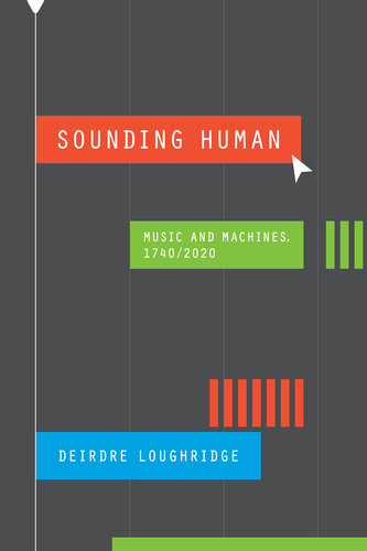 ﻿Sounding Human: Music and Machines ، 1740/2020 (تاریخچه جدید موسیقی موسیقی)