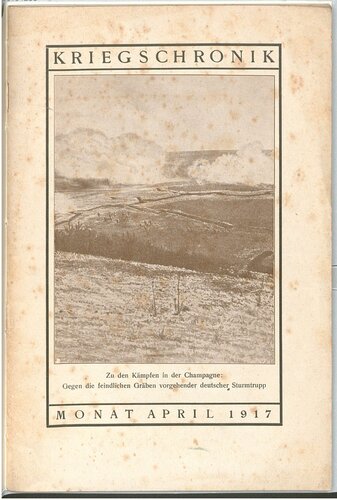 ﻿وقایع جنگ - ماه آوریل 1917. درباره نبرد در شامپاین: پیشروی نیروهای طوفان آلمانی علیه سنگرهای دشمن