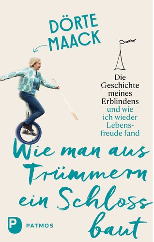 ﻿چگونه از آوار قلعه بسازیم: داستان نابینایی من و اینکه چگونه در زندگی دوباره شادی پیدا کردم