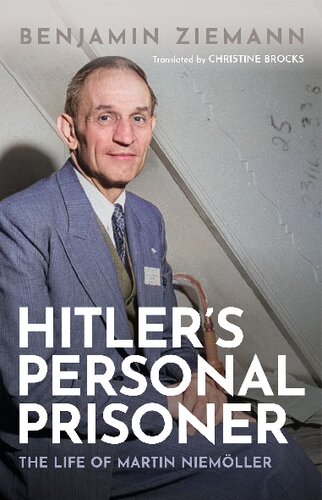 ﻿زندانی شخصی هیتلر: زندگی مارتین نیمولر