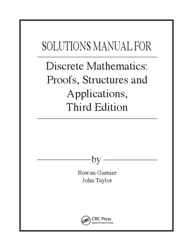 ﻿ریاضیات گسسته: اثبات ها، ساختارها و کاربردها، ویرایش سوم (راهنمای راه حل مدرس، راه حل ها)
