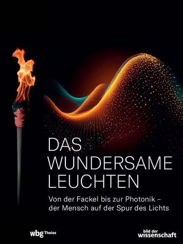 ﻿درخشش معجزه آسا: از مشعل تا فوتونیک - انسان در مسیر نور