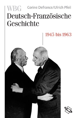 ﻿WBG تاریخ آلمانی-فرانسوی جلد X: 1945 تا 1963