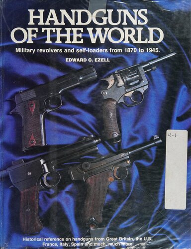 ﻿Handguns of the World: Military Revolver and Self Loaders از 1870 تا 1945