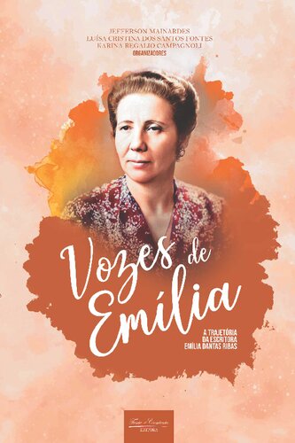 ﻿Vozes de Emília: خط سیر نویسنده امیلیا دانتاس ریباس