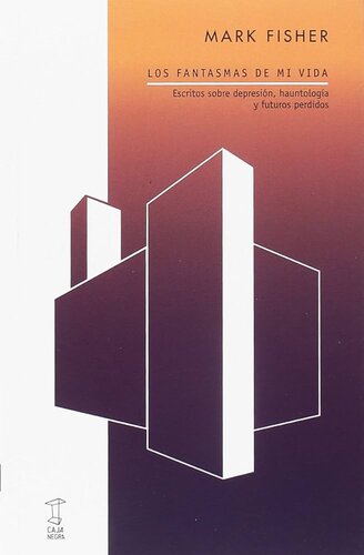 ﻿ارواح زندگی من: نوشته هایی در مورد افسردگی، شبه شناسی و آینده های گمشده