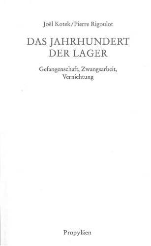 ﻿قرن اردوگاه ها: زندان، کار اجباری، نابودی