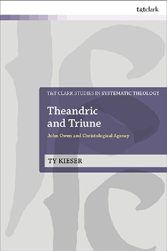 ﻿Theandric و Triune: John Owen and Christological Agency (T